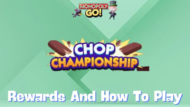 chop championship monopoly go