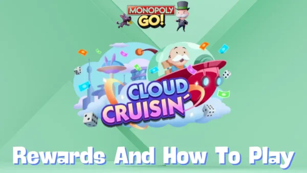 cloud cruisin monopoly go rewards and milestones