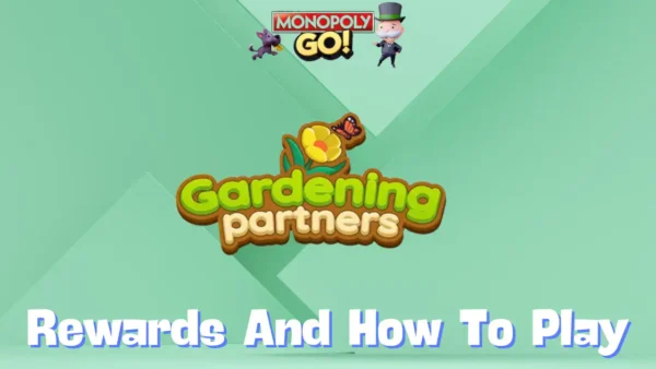 gardening partners monopoly go rewards and how to play