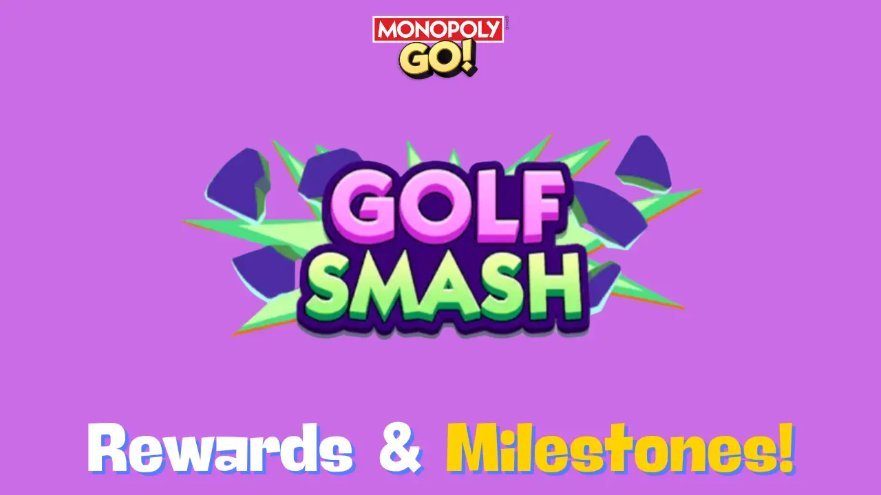 Monopoly Go ‘Golf Smash’ Rewards, Milestones & How To Play