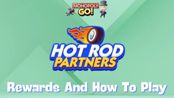 hot rod partners monopoly go rewards and how to play