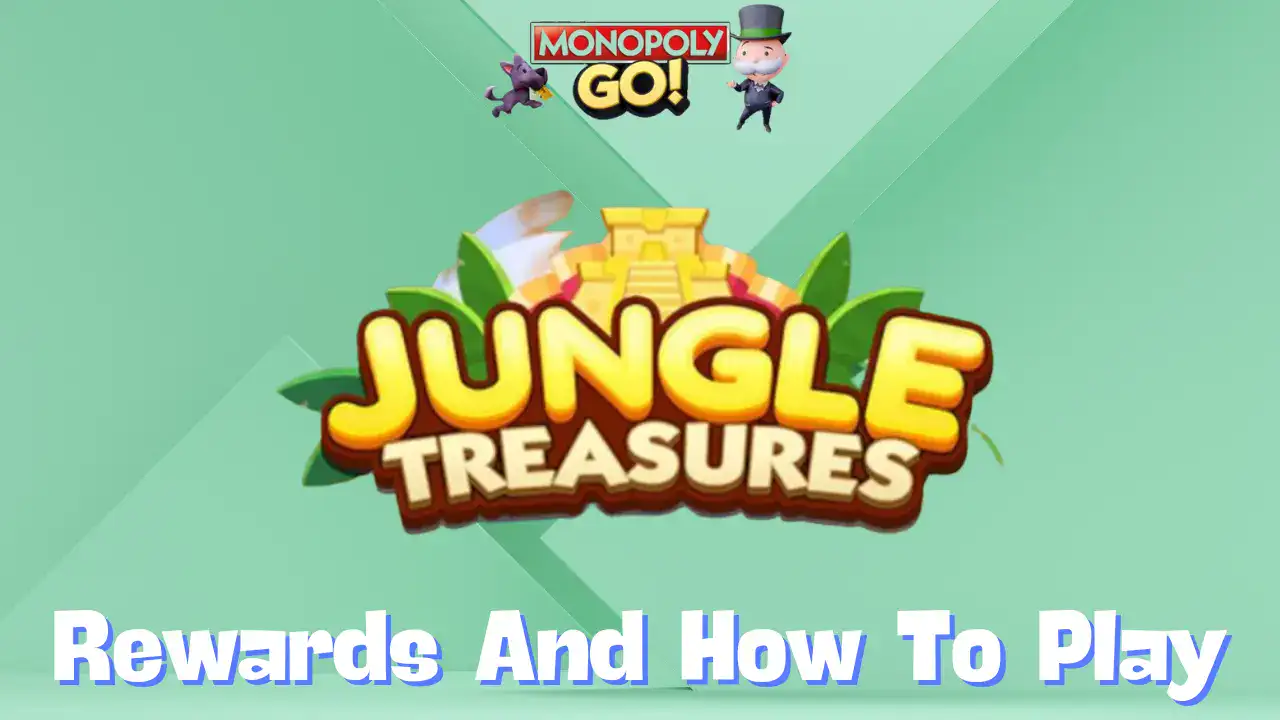 Monopoly Go: ‘Jungle Treasures’ Rewards, Milestones & How To Play