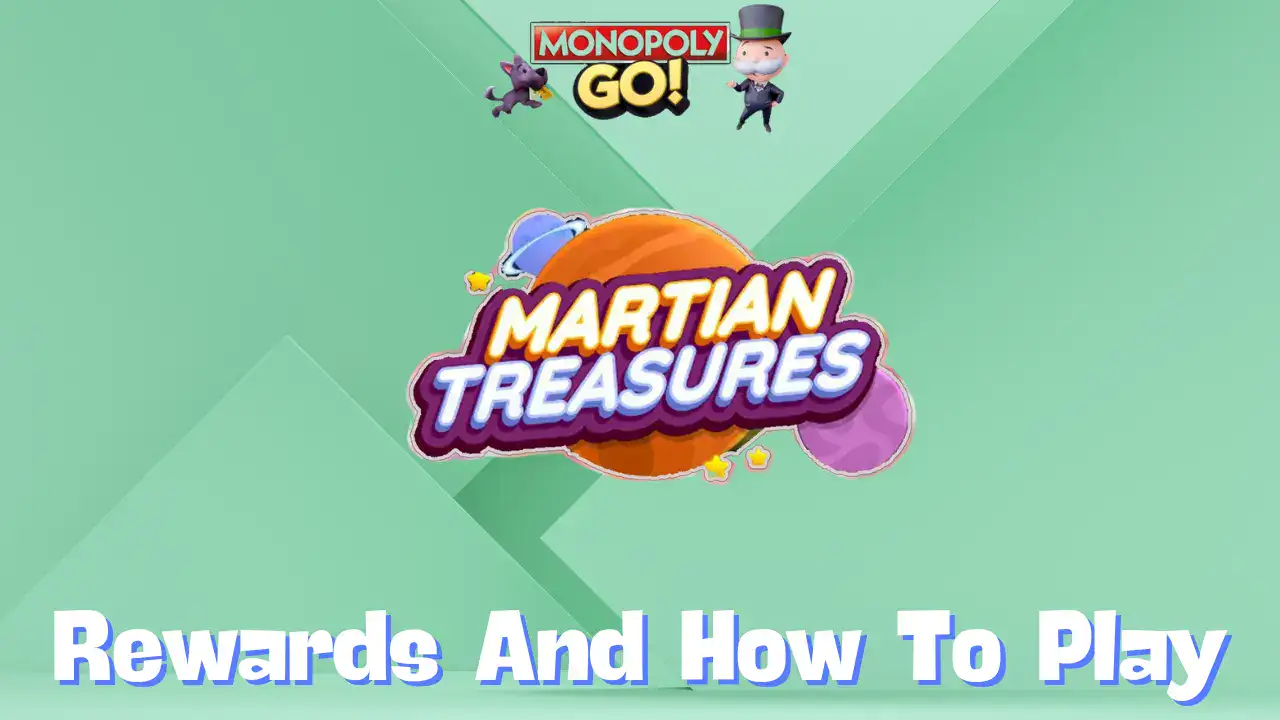 Monopoly Go: ‘Martian Treasures’ Rewards, Milestones & How To Play