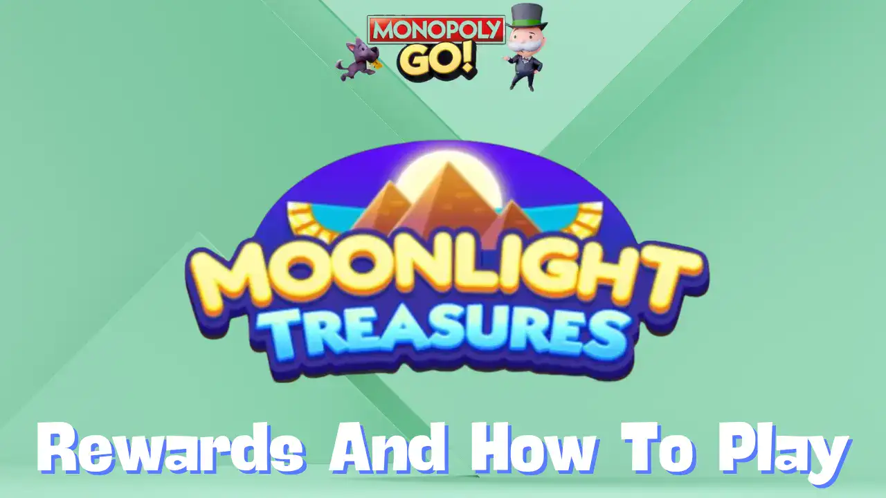 Monopoly Go: ‘Moonlight Treasures’ Rewards, Milestones & How To Play