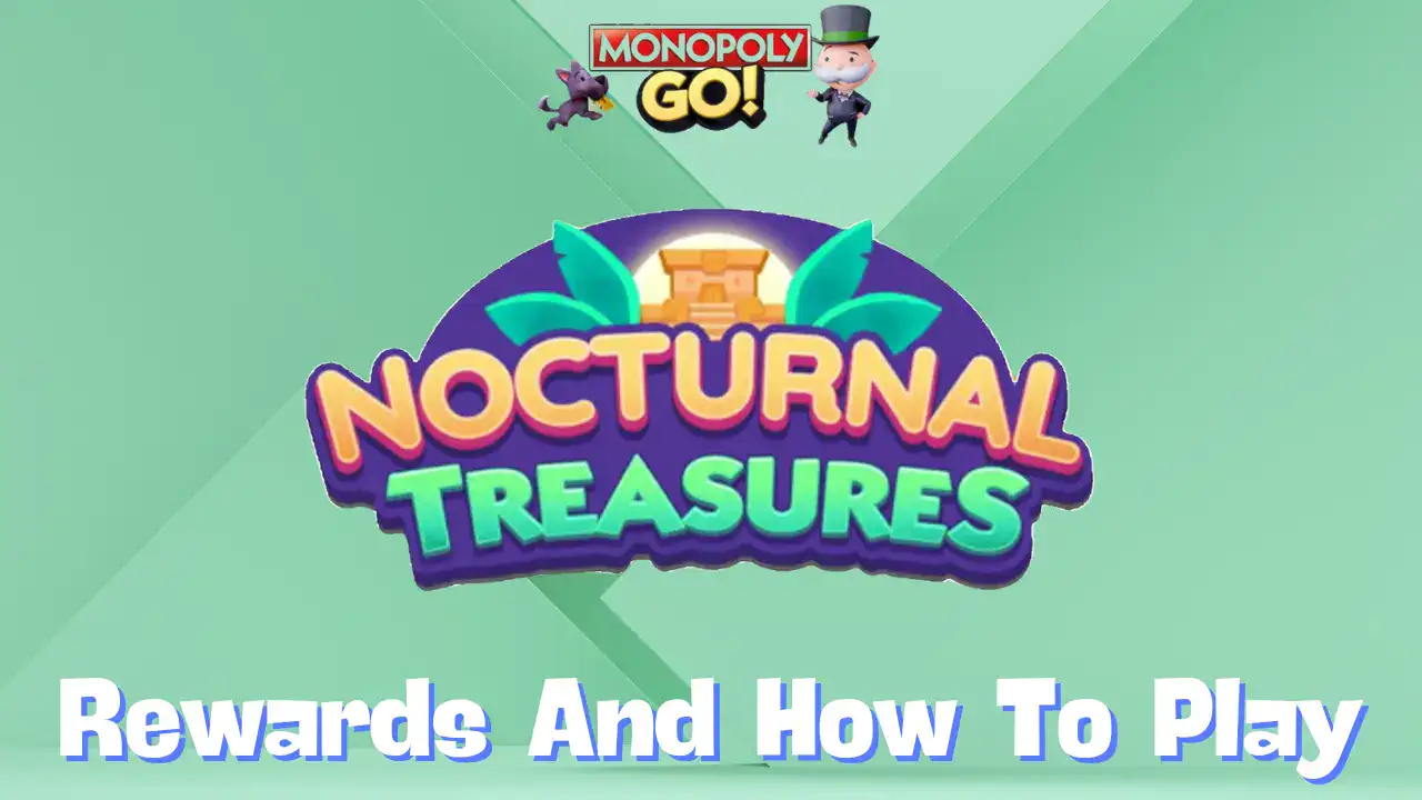 Monopoly Go: ‘Nocturnal Treasures’ Rewards, Milestones & How To Play