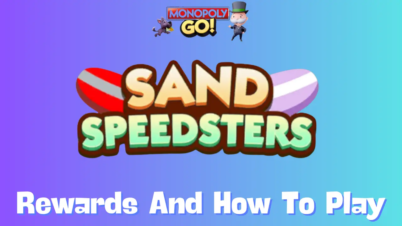 sand speedsters monopoly go rewards and milestones