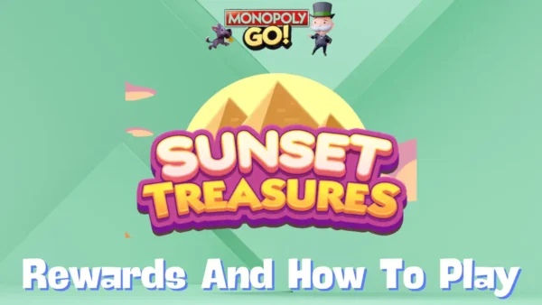 sunset treasures monopoly go rewards and how to play