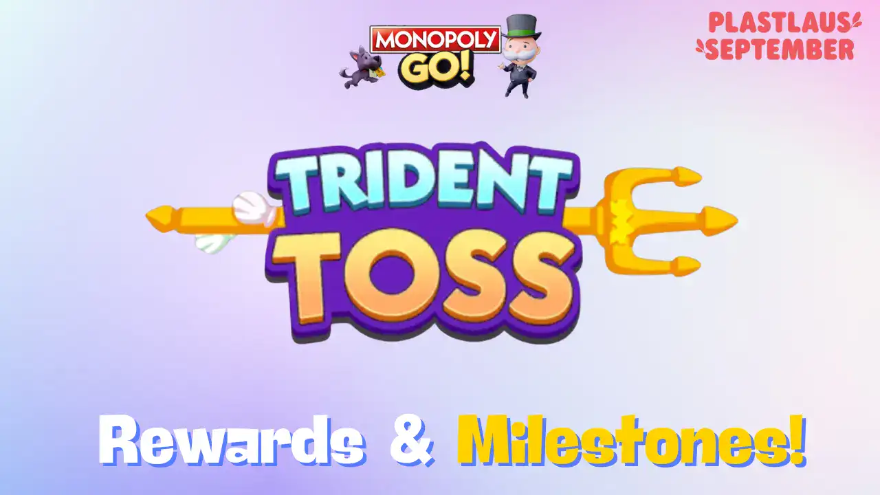 Monopoly Go ‘Trident Toss’ Rewards And Milestones (September 2)