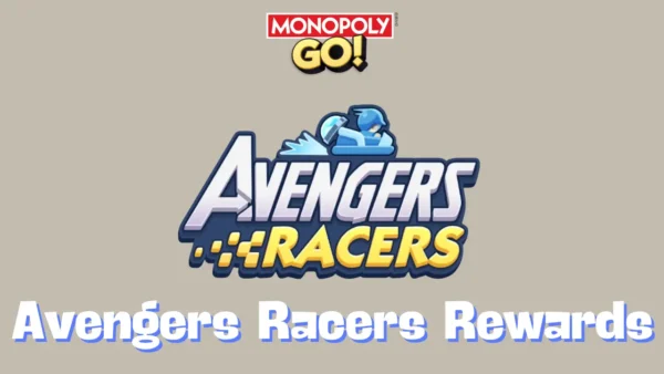 Monopoly Go - Avengers Racers Rewards And Milestones Oct 10