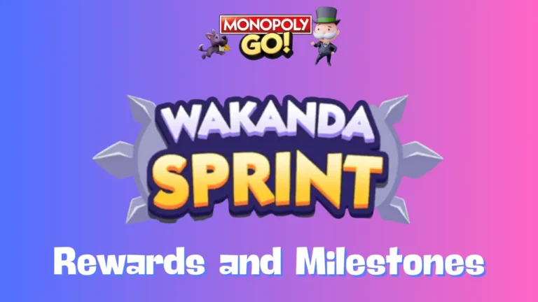 Monopoly Go - Wakanda Sprint Rewards and Milestones Oct 9