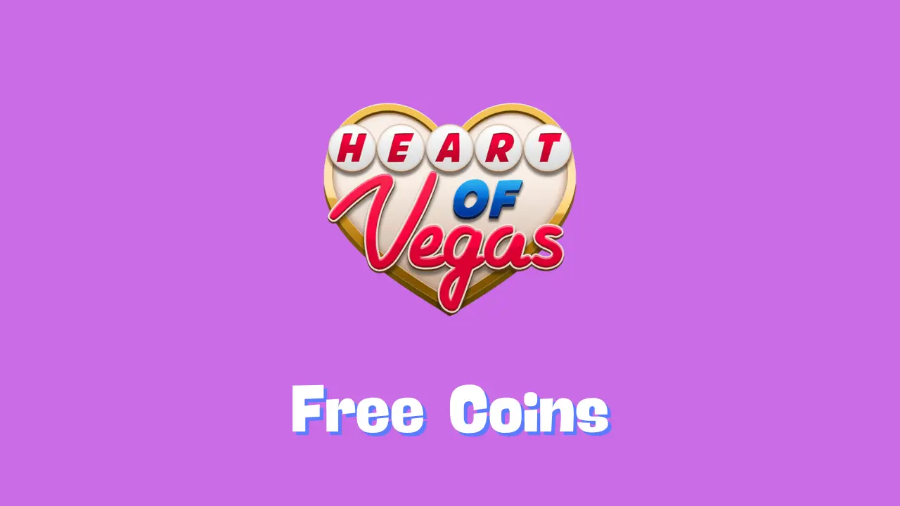 Heart of Vegas Free Coins