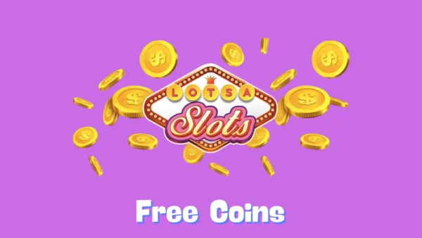 Lotsa Slots Free Coins