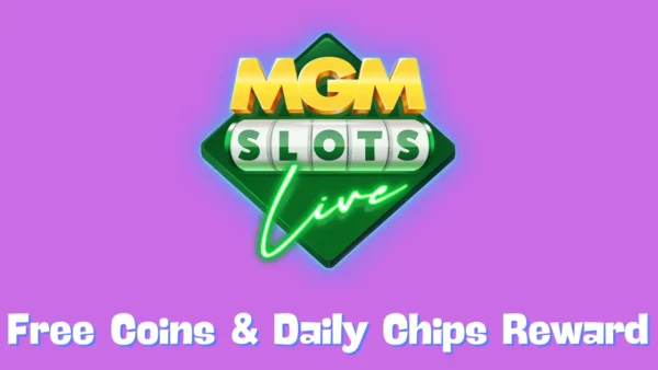 Mgm Live Slots Free Coins & Daily Chips Reward