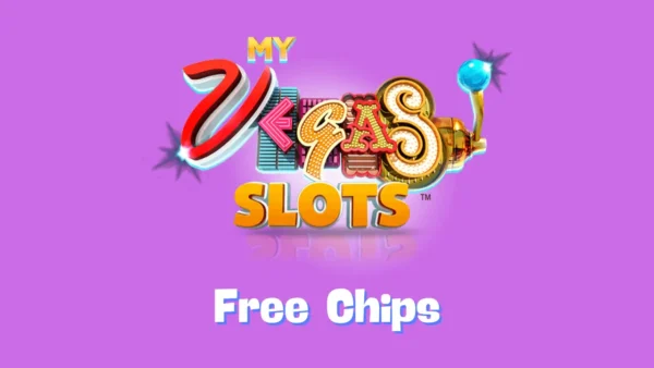 My Vegas Slots Free Chips