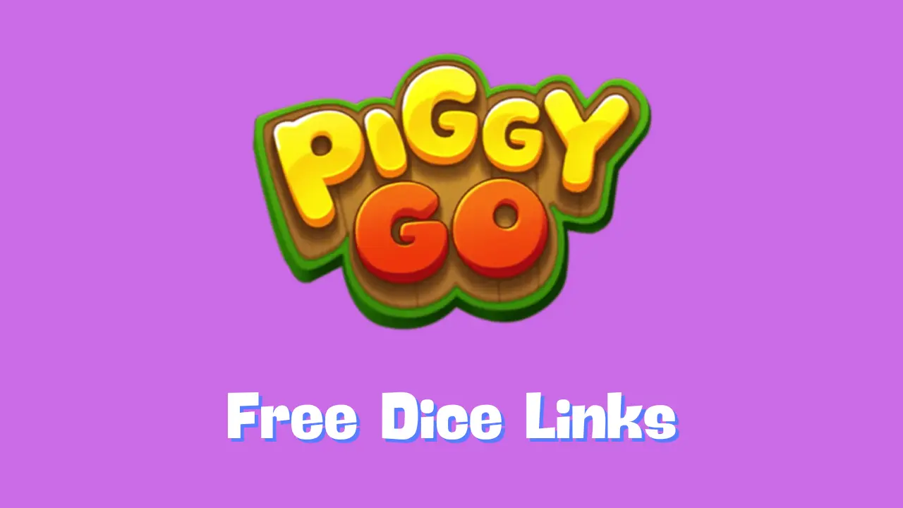 Piggy Go Free Dice Links